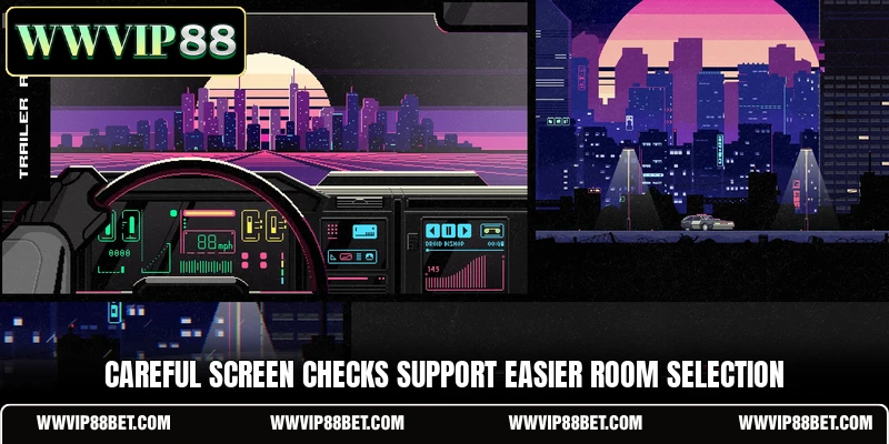 Careful screen checks support easier room selection