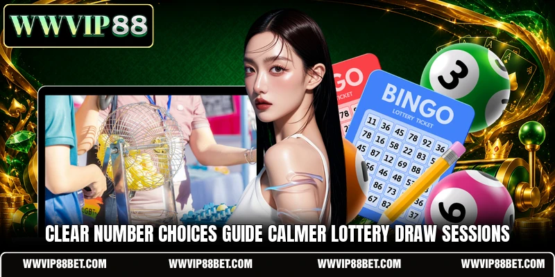 Clear number choices guide calmer lottery draw sessions
