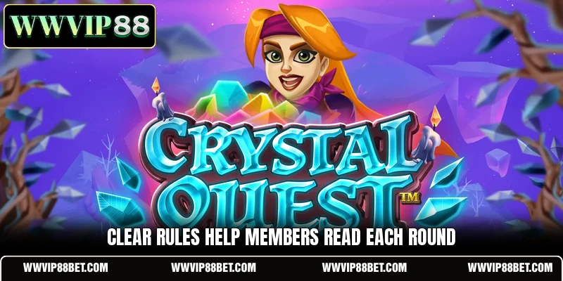 Clear rules help members read each round