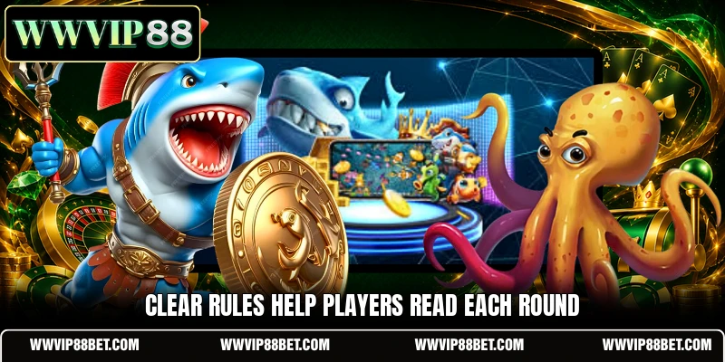 Clear rules help players read each round