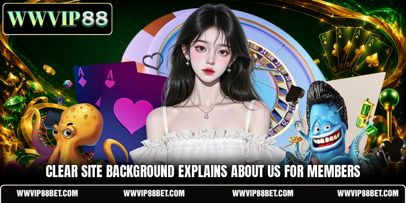 Clear site background explains about us for members