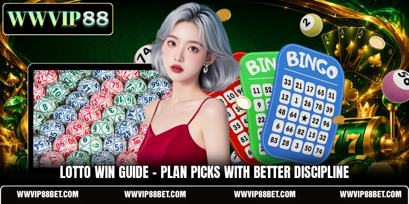 Lotto Win Guide - Plan Picks With Better Discipline