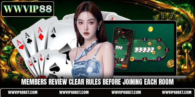 Members review clear rules before joining each room